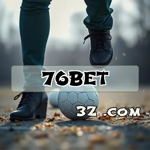 Apostas Esportivas Atraentes no 76bet apk para Todos
